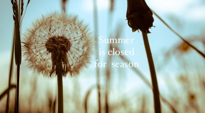 Summer is closed for season
